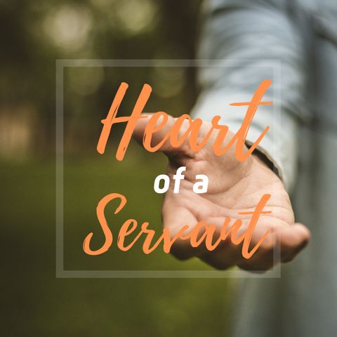 Heart of a Servant