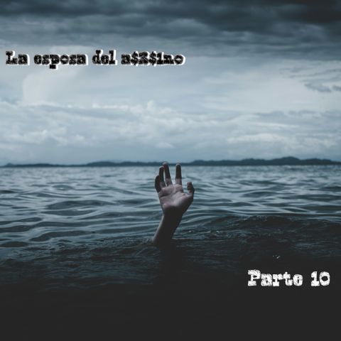 La esposa | Parte 10