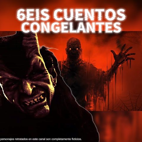 6 Cuentos de Horror CONGELANTE