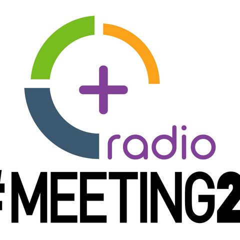 Meeting Plus Radio - Lunedì 21 - Pomeriggio