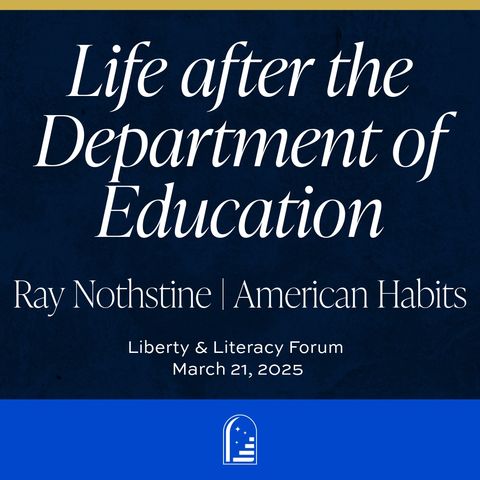 "Life after the Department of Education" from Ray Nothstine