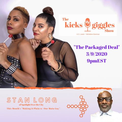 The Kicks & Giggles Show--Ep. 30. "The Packaged Deal"