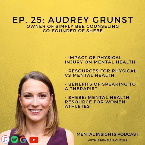 EP#25: SheBe - Mental Health Resources for Female Athletes | Audrey Grunst