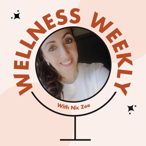 Wellness Weekly with Nic Zee & Carolina Kerridge | Holistic Practices