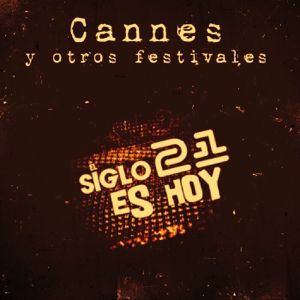 Cannes y otros festivales