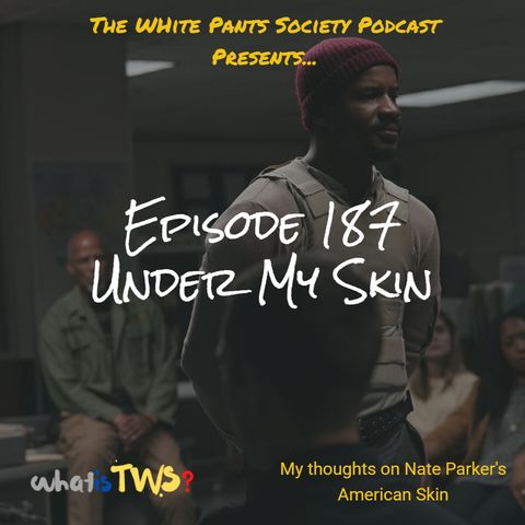 Episode 187 - Under My Skin