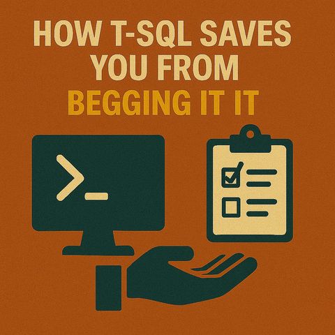 How T‑SQL Saves You From Begging IT: Safe SELECT Queries, SQL vs T‑SQL & Beating Blank Query Window Panic