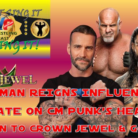 Roman Reigns Influence / CM Punk Update