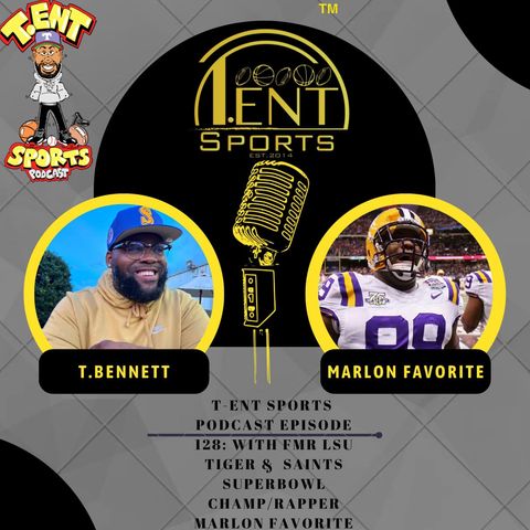 T-ENT SPORTS PODCAST EPISODE 128
