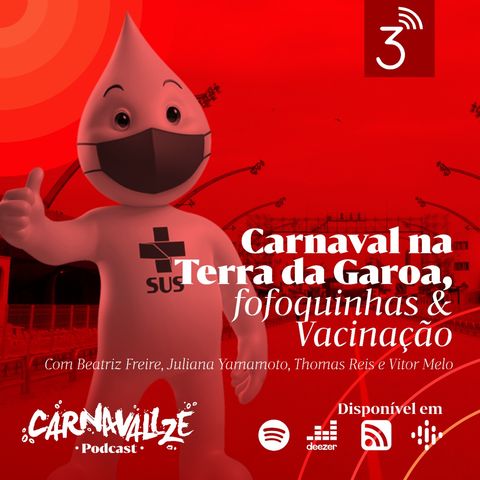 Carnavalize #12 Carnaval na terra da garôa