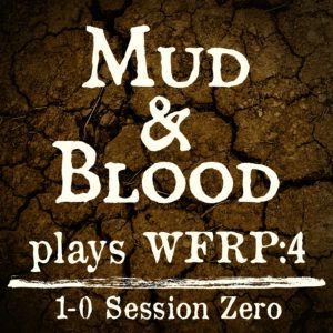 WFRP 1-0: Session Zero