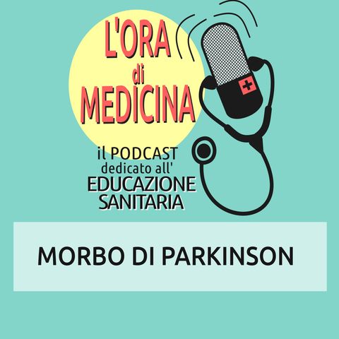 Ep. 102 | Morbo di Parkinson