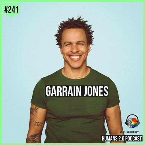 241: Garrain Jones | Change Your Life In 54 Minutes