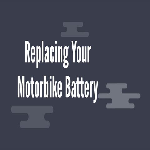Replacing Your Motorbike Battery