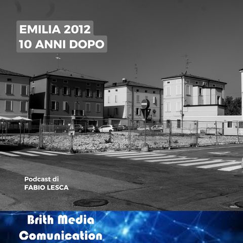 Ep.2 - Emilia 2012: 10 anni fa