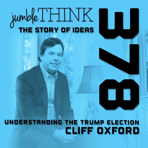 Understanding the Election of Donald Trump with Cliff Oxford