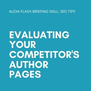 Evaluating your competitor's author pages