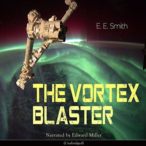 The Vortex Blaster by E. E. Smith | Full Audiobook | Audiobook Time