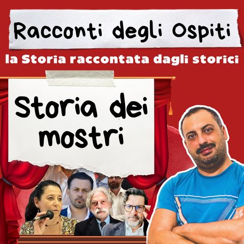 #7 Storia dei mostri (con Tommaso Braccini)