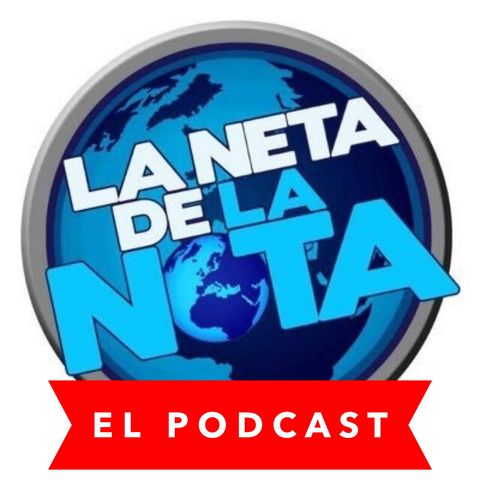 Ep 15 La Neta De La Nota: Regresamos