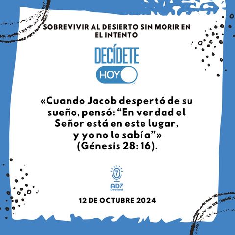 Sobrevivir al desierto sin morir en el intento | Devocional de Jóvenes | 12 de octubre 2024