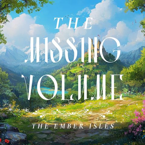 The Missing Volume (Ember Isles Collection)