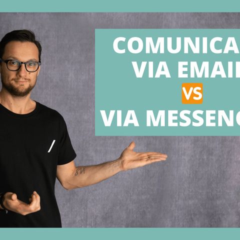 "Comunicare via Email" VS "via Messenger"