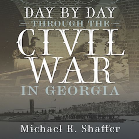Season 1: Episode 9 - Day by Day Through the Civil War in Georgia: July 6, 1862