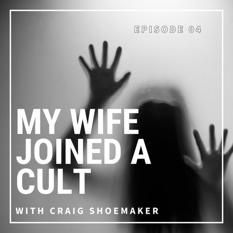 Podcast Episode 04: Navigating the Impact of Cult Influence on Family Dynamics