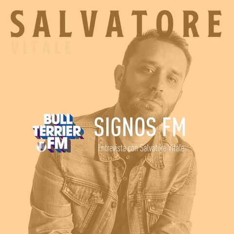 SignosFM #640 con Salvatore Vitale