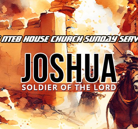 Joshua Was The Original ‘Christian Soldier’