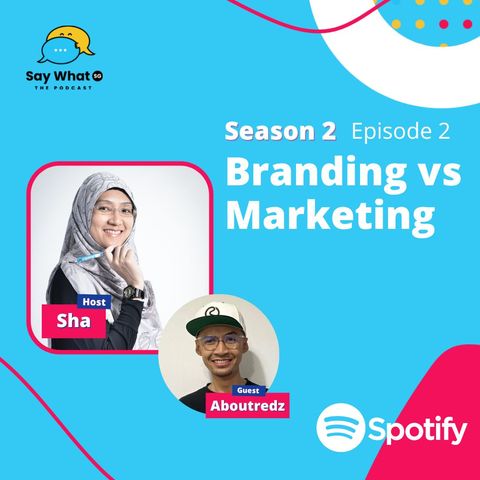 S2E2: Branding VS Marketing