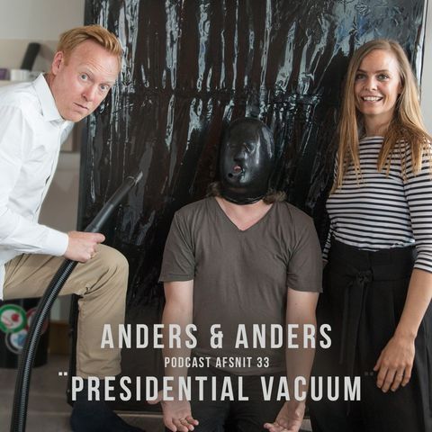 Episode 33 - Presidential Vacuum