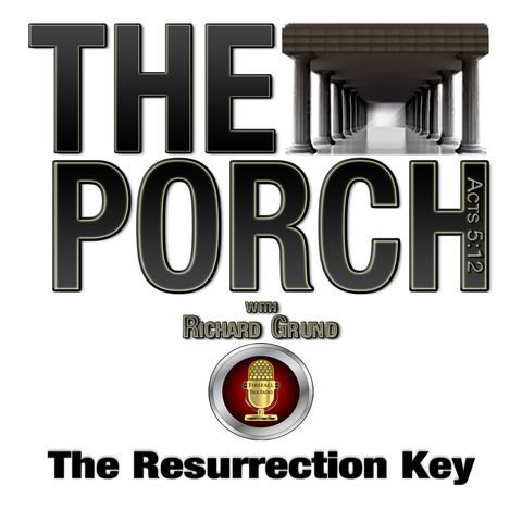 The Porch - The Resurrection Key