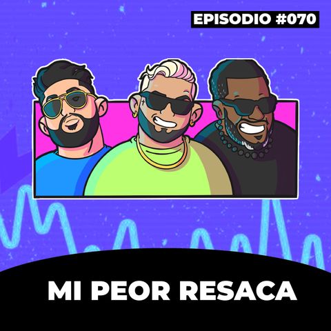 070. Mi Peor Resaca | Rulay y Civica [RYC]