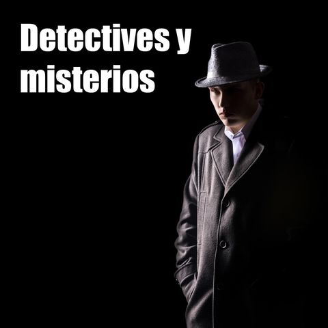 CLOP E76: Detectives y Misterios