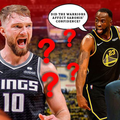 CK Podcast 669: Why is Domantas Sabonis Struggling? Is it Mental or Physical?