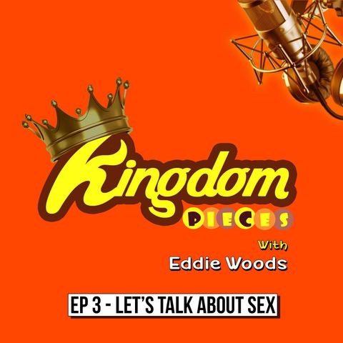 Ep 3 - Let's Talk about Sex