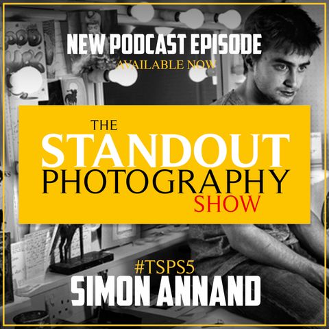 5. #TSPS5 Simon Annand on Learning on the Job, Developing Your Style, Approaching A-List Actors & Making Mistakes.