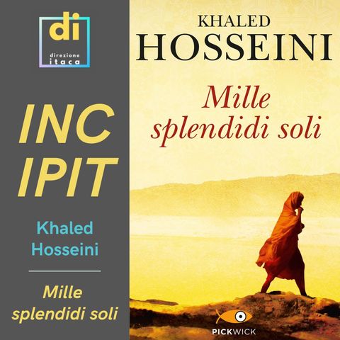 INCIPIT - Mille splendidi soli, di Khaled Hosseini (2007)