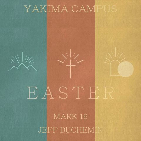Easter Sunday | Mark 16