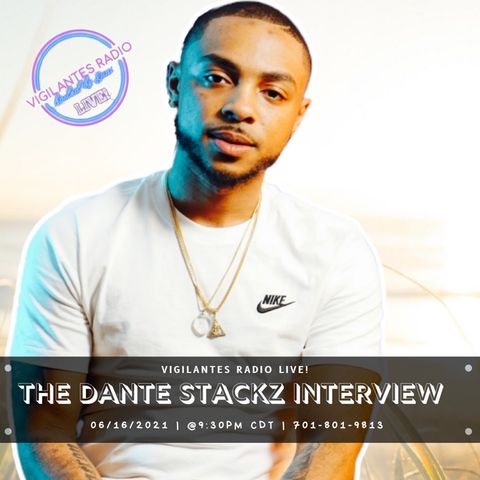 The Dante Stackz Interview.