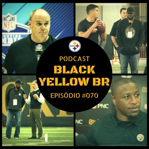 BlackYellowBR 070 – O Processo de Draft do Steelers em 2018