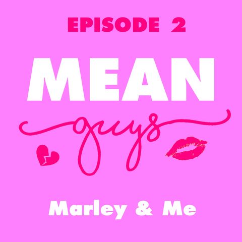 Episode 2: Marley & Me