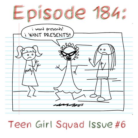 184: Teen Girl Squad: Issue #6