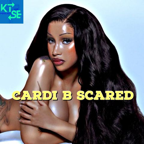Episode 190 | Cardi B Scared