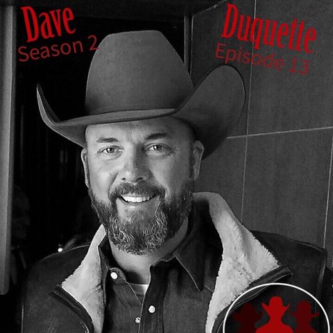 Season 2 Episode 14 - Western Justice with Dave Duquette Part 2