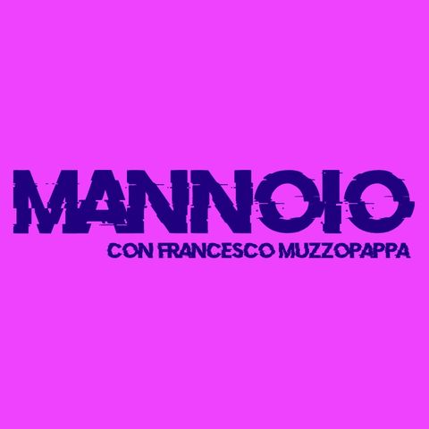 Mannoio - puntata 2