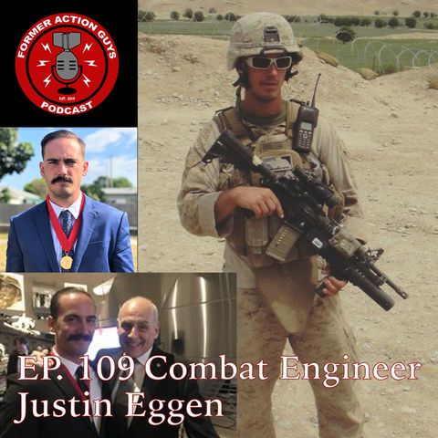 Ep. 109 - Sgt Justin Eggen - Marine Combat Engineer, Poet, 2 x OEF Veteran