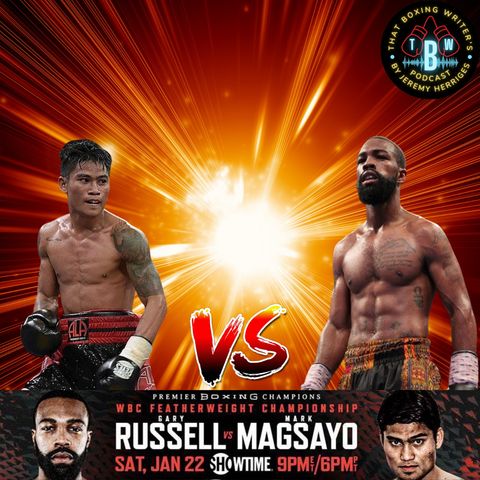 Ep. 17 Gary Russell Jr. vs. Mark Magsayo Preview Show